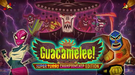 Guacamelee! Super Turbo Championship Edition: A Fiesta of Fisticuffs and Folktales