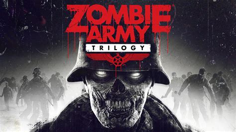 Zombie Army Trilogy: Battle Hordes of Nazi Undead and Uncover a Twisted Alternate History!