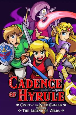 Cadence of Hyrule: A Roguelike Symphony for Your Ears!