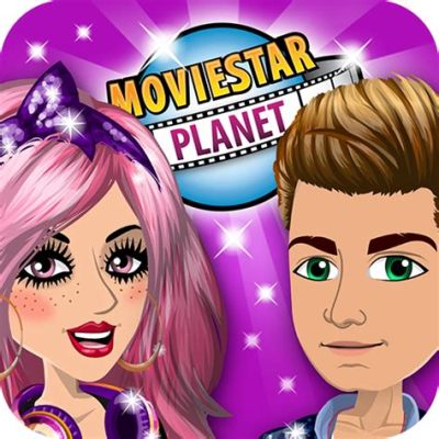 MovieStar Planet: Embark on a Sparkling Journey to Fame and Friendship!